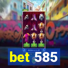 bet 585